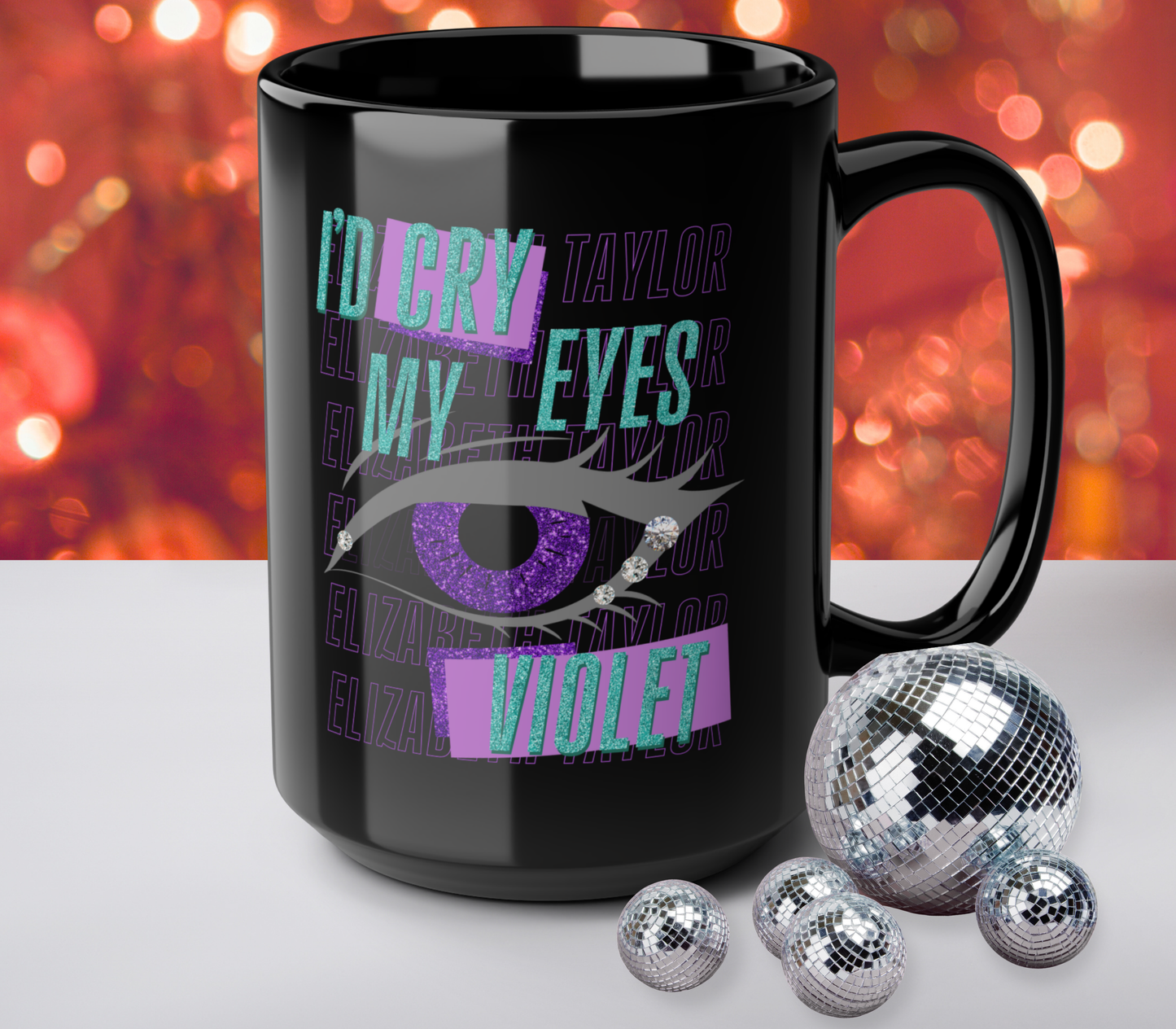 I'd Cry My Eyes Violet Black Coffee Mug - 11 or 15oz, Unique Gift for Friends, Purple Eyes Coffee Mug, Inspirational Quotes Cup, Gifts for Her