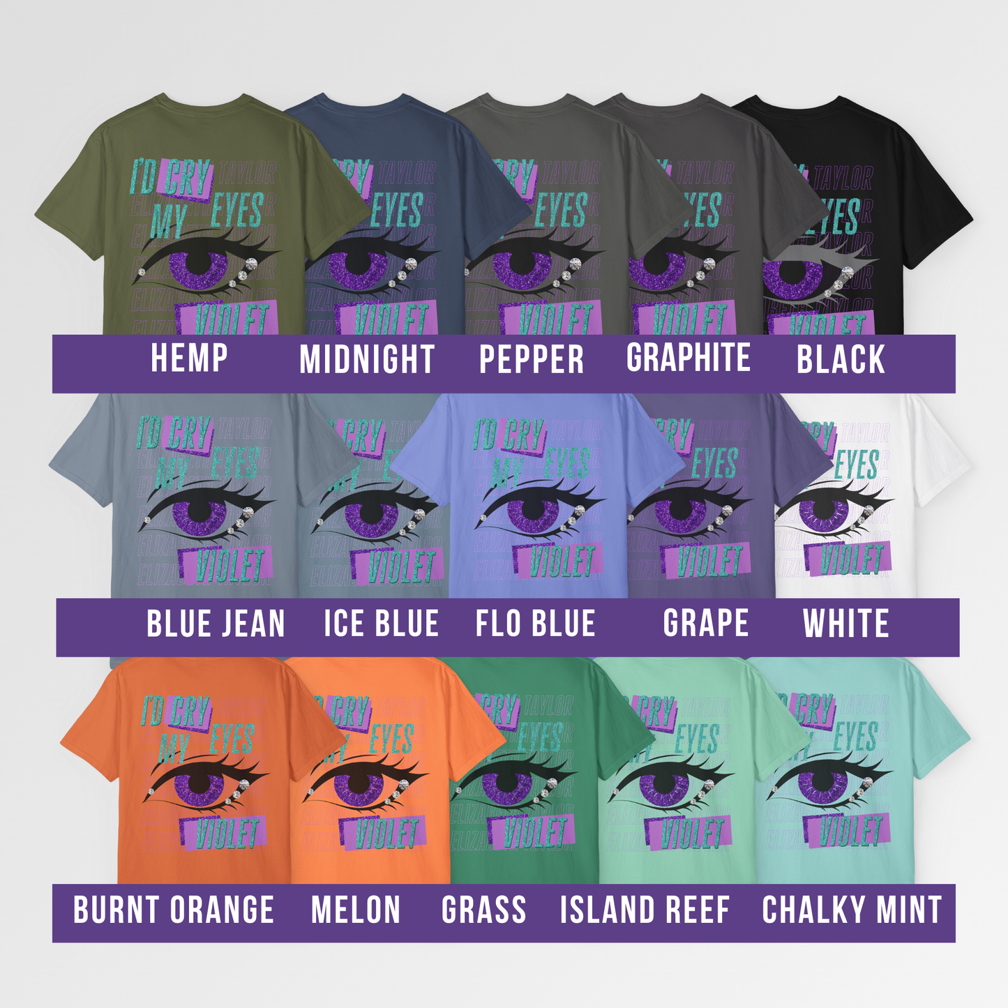 I'd Cry My Eyes Violet Unisex T-Shirt - Many Color Options Available, Comfort Colors 1717
