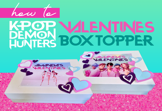 HOW TO: K-Pop Demon Hunters Valentine Box Topper