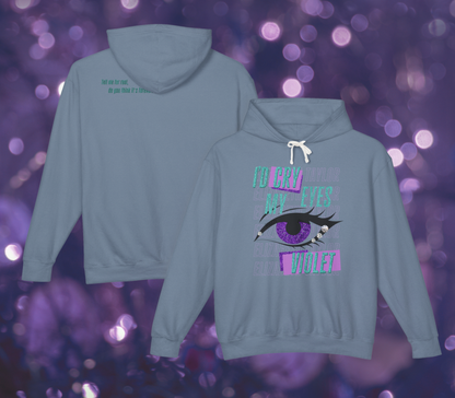 Edgy I'd Cry My Eyes Violet Unisex Lightweight Hooded Sweatshirt - Everyday Wear, Swiftie Gift