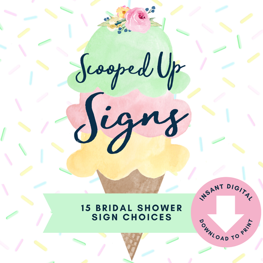 Scooped Up Ice Cream Bridal Shower Signs - 15 Signs to Choose From (Printable Digital Download)