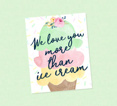 We Love You More Than Ice Cream Sign - INSTANT DOWNLOAD - Ice Cream Party Sign, Bridal Shower, Baby Shower, Ice Cream Social, Wedding Shower