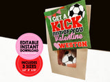 I Get a Kick Out of You Printable Soccer Valentines - EDITABLE INSTANT DOWNLOAD - Soccer Valentines, Sports, Football, Personalized